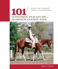 Abbildung von: 101 Western Pleasure and Horsemanship Tips - Lyons Press