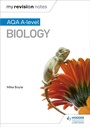 Cover: My Revision Notes: AQA A Level Biology - Hodder Education