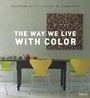 Cover: The Way We Live With Color - Rizzoli International Publications