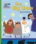 Cover: Reading Planet - The Big Show - Green: Galaxy - Rising Stars UK Ltd