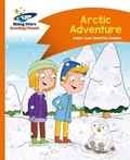 Cover: Reading Planet - Arctic Adventure - Orange: Comet Street Kids - Rising Stars UK Ltd
