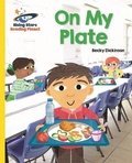 Cover: Reading Planet - On My Plate - Yellow: Galaxy - Rising Stars UK Ltd