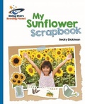 Cover: Reading Planet - My Sunflower Scrapbook - Blue: Galaxy - Rising Stars UK Ltd