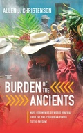 Cover: The Burden of the Ancients - University of Texas Press
