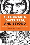Cover: El Eternauta, Daytripper, and Beyond - University of Texas Press