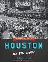 Enlarge image Cover: Houston on the Move - University of Texas Press