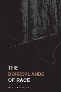 Cover: The Borderlands of Race - University of Texas Press