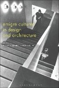 Cover: Emigre Cultures in Design and Architecture - Bloomsbury Academic