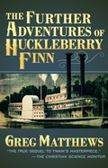 Cover: The Further Adventures of Huckleberry Finn - Open Road Media