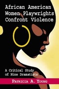 Cover: African American Women Playwrights Confront Violence - McFarland & Co Inc