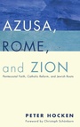 Cover: Azusa, Rome, and Zion - Wipf & Stock Publishers