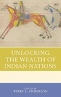 Cover: Unlocking the Wealth of Indian Nations - Lexington Books