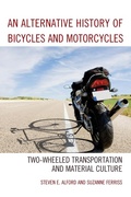 Cover: An Alternative History of Bicycles and Motorcycles - Lexington Books