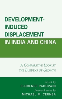 Enlarge image Cover: Development-Induced Displacement in India and China - Lexington Books