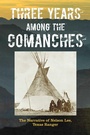 Cover: Three Years Among the Comanches: The Narrative of Nelson Lee, Texas Ranger - Two Dot Books