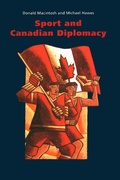 Cover: Sport and Canadian Diplomacy - McGill-Queen's University Press