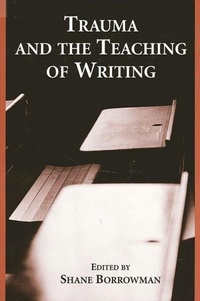 Enlarge image Cover: Trauma and the Teaching of Writing - State University of New York Press