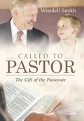 Cover: Called to Pastor - WestBow Press
