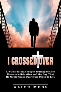 Enlarge image Cover: I Crossed Over - Westbow Press