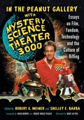 Cover: In the Peanut Gallery with Mystery Science Theatre 3000 - McFarland & Co Inc