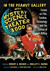 Abbildung von: In the Peanut Gallery with Mystery Science Theatre 3000 - McFarland & Co Inc