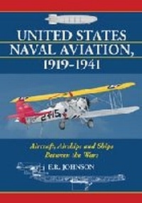 Abbildung von: United States Naval Aviation, 1919-1941 - McFarland & Co Inc