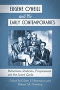 Cover: Eugene O'Neill and His Early Contemporaries - McFarland & Co Inc