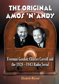 Enlarge image Cover: The Original Amos 'n' Andy - McFarland & Co Inc