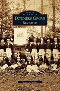 Cover: Downer's Grove Revisited - Arcadia Publishing Library Editions