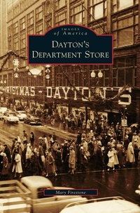 Enlarge image Cover: Dayton's Department Store - Arcadia Publishing Library Editions