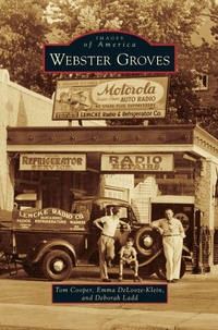 Enlarge image Cover: Webster Groves - Arcadia Publishing Library Editions