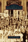 Cover: Italian Americans of the Greater Mahoning Valley - Arcadia Publishing Library Editions