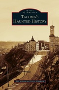 Cover: Tacoma's Haunted History - Arcadia Publishing Library Editions
