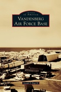 Cover: Vandenberg Air Force Base - Arcadia Publishing Library Editions