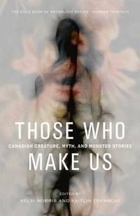 Enlarge image Cover: Those Who Make Us - Exile Editions