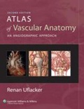 Cover: Atlas of Vascular Anatomy - Lippincott Williams and Wilkins