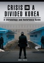 Cover: Crisis in a Divided Korea - ABC-CLIO