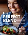 Cover: The Perfect Blend - Ten Speed Press