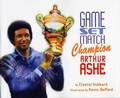 Cover: Game, Set, Match Champion Arthur Ashe - Lee & Low Books