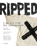 Cover: Ripped: T-Shirts from the Underground - Universe Publishing