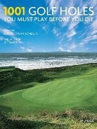 Abbildung von: 1001 Golf Holes You Must Play Before You Die - Universe Publishing