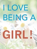 Cover: I Love Being a Girl - Bellagio Press