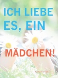 Cover: Ich Liebe Es, Ein Madchen! - Bellagio Press