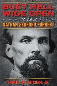 Enlarge image Cover: Bust Hell Wide Open - Regnery History