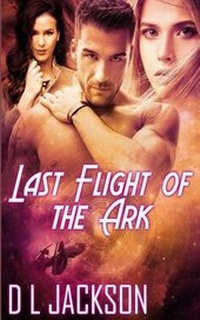 Enlarge image Cover: Last Flight of the Ark - Decadent Publishing Company