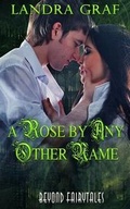 Cover: A Rose by Any Other Name - Decadent Publishing Company