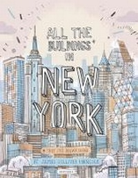 Enlarge image Cover: All the Buildings in New York - Universe Publishing
