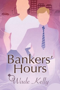 Enlarge image Cover: Bankers' Hours - Dreamspinner Press