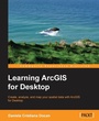 Cover: Learning ArcGIS for Desktop - Packt Publishing