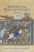 Cover: Representing War and Violence, 1250-1600 - Boydell Press